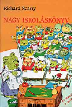 Richard Scarry: Nagy iskoláskönyv antikvár