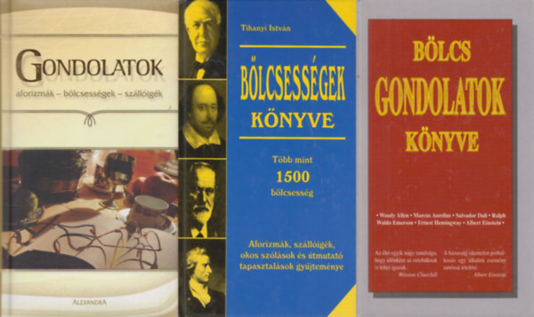 Rozvány György, Borsos Erika  Polgár András, Tihanyi István: 3 db aforizmakötet: Gondolatok - Aforizmák, bölcsességek, szállóigék + Bölcs gondolatok könyve + Bölcsességek könyve antikvár