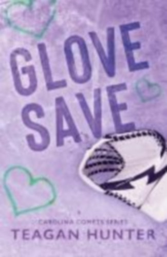 Hunter, Teagan: Glove Save (Special Edition) idegen