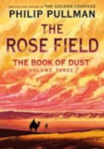 Pullman, Philip: The Book of Dust: The Rose Field (Book of Dust, Volume 3) idegen