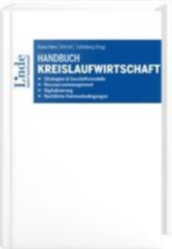Titze, Sascha - Schimatzek, Mariella - Kiendl, Eva - Van-Hametner, Andreas - Berninger, Stefanie - Hellmayr, Raphaela - Barrie, Jack - Polla, Valentin - Schratzenstaller, Margit - Üstün, Susan - Raupp, Julia - Schlögl, Sabine - Huber-Humer, Marion - Carniello, Sara - Perbin, Nina - Baron, Christian - Damm, Fabio - Schrank, Regina - Luger, Bernadette - Gfatter, Susanne - Dus, Clemens - Haas, Willi - Wenny, Fridolin - Schlenk, Maximilian - Wirth, Maria - Greimel, Martin - Schuldt, Florian - Kössler, Werner - Pattermann, Helene - Schild, Clemens - Reiterer, Felix - Kienzl, Karl - Wilts, Henning - Glaz, Timothy - Richter-Schöller, Christian - Neitsch, Matthias - Hoeborn, Gerrit - Kulmesch, Markus - Gaillard, Antoine - Stremlau, Silke - Schwarzbauer, Julia - Klinglmayr, Johannes - Kropfeld, Maren - Ko¿ir, Ladeja Godina - Stamm, John von - Resch, Daniel - Hetzer, Marc - Isbert, Anne-Marie - Ellenberger, Andreas - Baumgartner, Thomas - Perau, Martin - Fetka, Michelle - Rosenberger, Eva - Petschinka, Patrick - Grüll, Anja - Backhausen, Reinhard - Gahleitner, Birgit - Stagl, Sigrid - Grüll, Stefan - Siegl, Sonja - Fessler, Julia - Soder, Michael - Jaritz, Jakob - Kieselbach, Sophie - Pichler, Stefan - Meissner, Markus - Ciarnau, Alexandra - Ambros, Felix - Halmschlager, Verena - Vobruba, Tamara - Winter, Armin - Friedmann, Michael - Nadherny-Borutin, Sabine - Galler, Samira - Kratzer, Armin - Sturm-Biela, Ines - Kratz, Sophia - Kumar, Nandini - Spanagel, Leon - Fink-Neuböck, Helmut - Roszkowski, Adela - Stelzig, Elena - Nigl, Thomas - Zimmermann-Timm, Heike - Hofbauer, Berthold - Albert, René - Leske, Kevin - vom Berg, Christopher - Plattner, Severin - Billisics, Sylvia - Zafiu, Christian - Kirchner, Robert - Schmetterer, Christoph - Huber, Bastien - Brandauer, Lisa - Schwarhofer, Lydia - Eisl, Stefanie - Gluttig, Gregor - Müller, Bernhard - Grossar, Ronja - Schulz, Marion - Zumpfe, Sonja - Mattersdorfer, David - Erdem, Arthur - Pomberger, Roland - Graf, Doris - Höpler, Thomas - Weissinger, Reinhard - Krasznai, Reka - Rankel, Mina Mansoor - Evers, David - Warscher, Sarah - Ionica, Katharina - Öttinger, Michael - Holly, Fabian - Janz, Marijke: Handbuch Kreislaufwirtschaft idegen