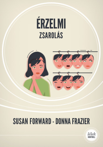 Susan Forward, Donna Frazier: Érzelmi zsarolás könyv