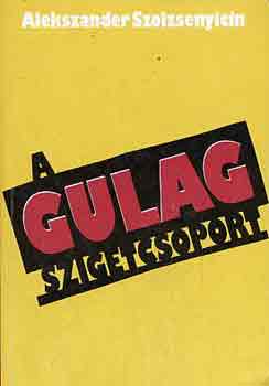 Alekszander Szolzsenyicin: A Gulag-szigetcsoport I-II. antikvár