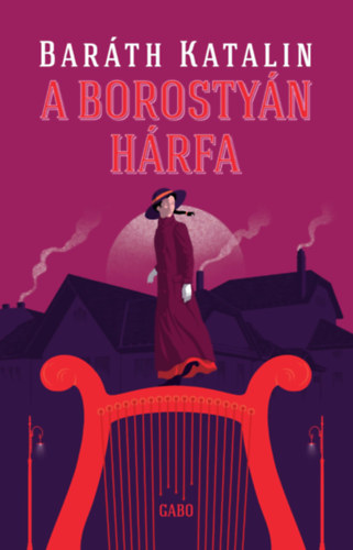 A borostyán hárfa – Baráth Katalin