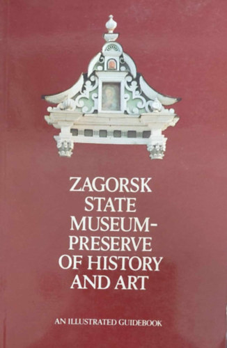 Zagorsk State Museum - Preserve of History and Art antikvár