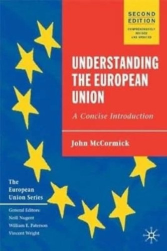 John McCormick: Understanding the European Union: A Concise Introduction antikvár