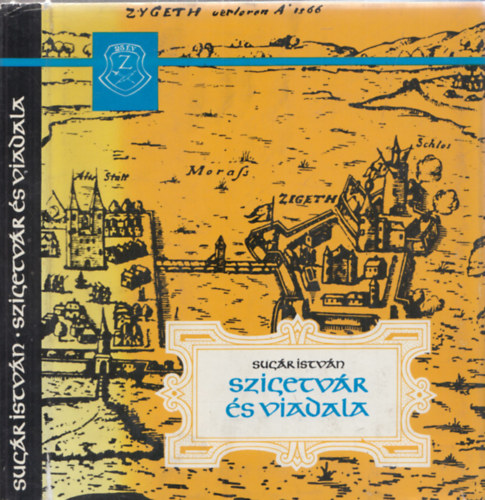 Sugár István: Szigetvár és viadala antikvár