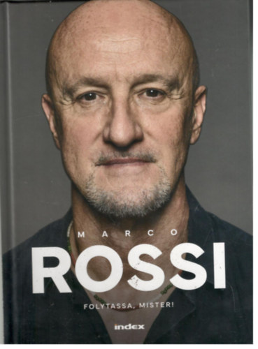 Ch. Gáll András: Marco Rossi - Folytassa, Mister! antikvár