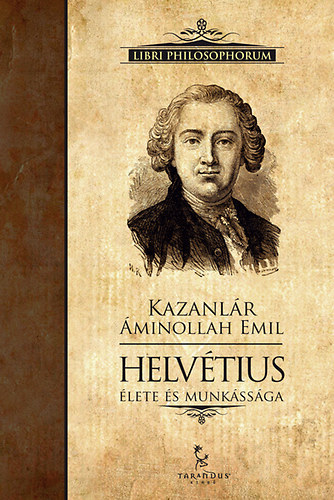 Kazanlár Áminollah Emil: Helvétius élete és munkássága antikvár