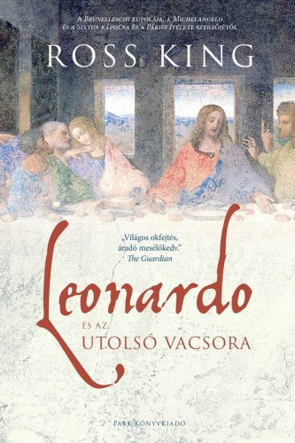 Ross King: Leonardo és az utolsó vacsora e-Könyv