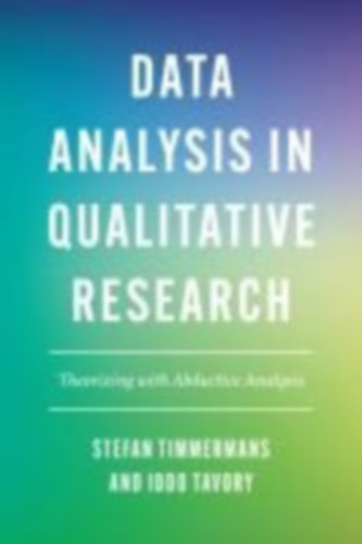 Timmermans, Stefan: Data Analysis in Qualitative Research idegen