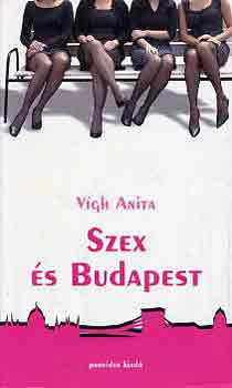 Vígh Anita: Szex és Budapest antikvár