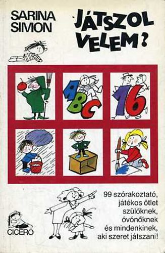 Sarina Simon: Játszol velem?- 99 szórakoztató, játékos ötlet szülőknek, óvónőknek és mindenkinek aki szeret játszani! antikvár