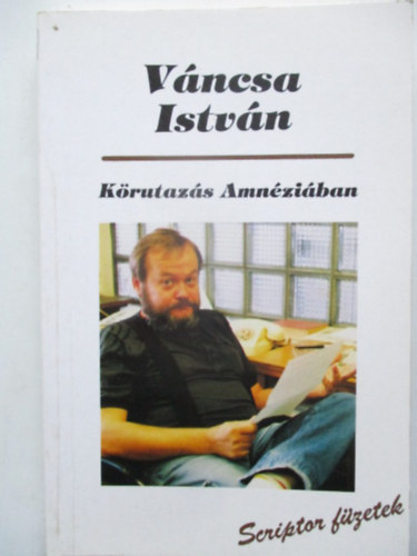 Váncsa István: Körutazás Amnéziában antikvár