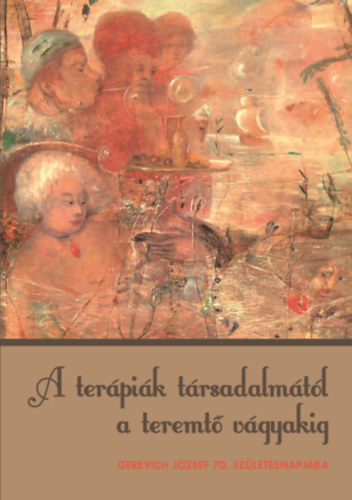 A terápiák társadalmától a teremtő vágyakig könyv