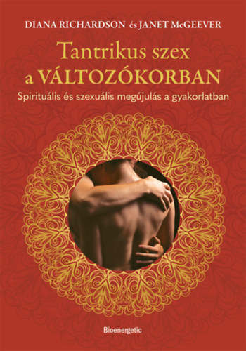 Richardson, Diana, Janet McGeever: Tantrikus szex a változókorban könyv