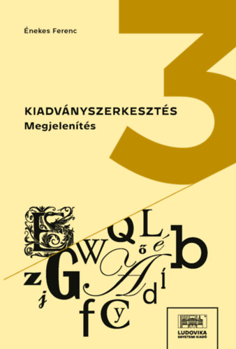 Énekes Ferenc: Kiadványszerkesztés 3. könyv