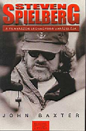 John Baxton: Steven Spielberg - A filmvászon legnagyobb varázslója antikvár