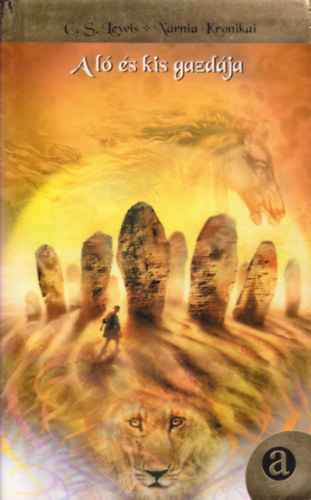 C. S. Lewis: A ló és kis gazdája (Narnia Krónikái) antikvár