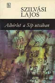 Szilvási Lajos: Albérlet a Síp utcában antikvár