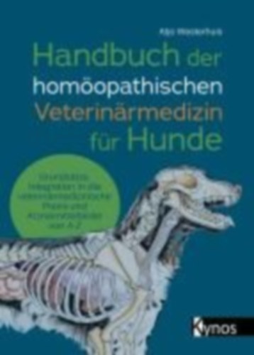 Westerhuis, Atjo: Handbuch der homöopathischen Veterinärmedizin für Hunde idegen