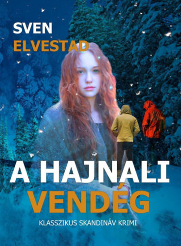 Sven Elvestadt: A hajnali vendég könyv