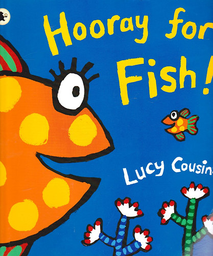 Lucy Cousins: Hooray for Fish! antikvár