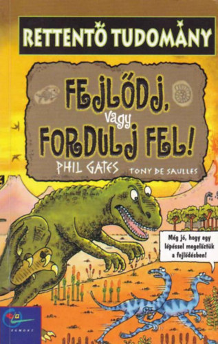 Gates-Saulles: Fejlődj, vagy fordulj fel! antikvár