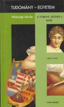 Diószegi István: A Ferenc József-i kor Magyarország története 1849-1918 antikvár