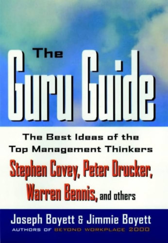 Joseph Boyett, Jimmie Boyett: The Guru Guide: The Best Ideas of the Top Management Thinkers antikvár