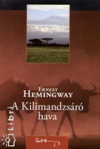 Ernest Hemingway: A Kilimandzsáró hava