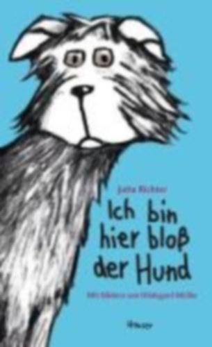 Richter, Jutta: Ich bin hier bloß der Hund idegen