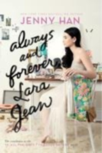 Han, Jenny: Always and Forever, Lara Jean idegen