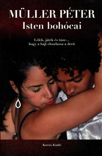 Müller Péter: Isten bohócai könyv