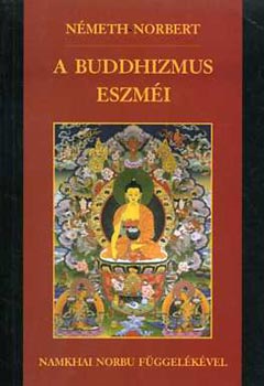 Németh Norbert: A Buddhizmus eszméi | könyv | bookline