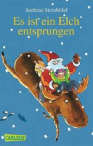 Andreas Steinhöfel: Es ist ein Elch entsprungen antikvár