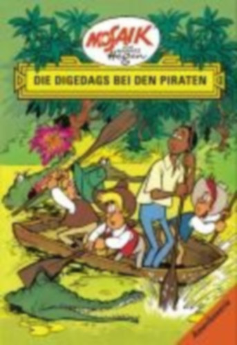Dräger, Lothar: Die Digedags, Amerikaserie 03. Die Digedags bei den Piraten idegen