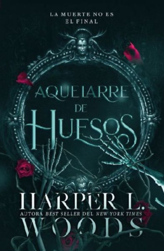 Woods, Harper L: Aquelarre de Huesos idegen