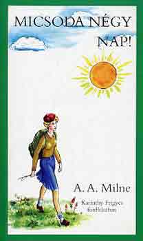 A. A. Milne: Micsoda négy nap! antikvár