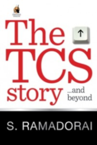 S. Ramadorai: The TCS Story . . . and Beyond antikvár