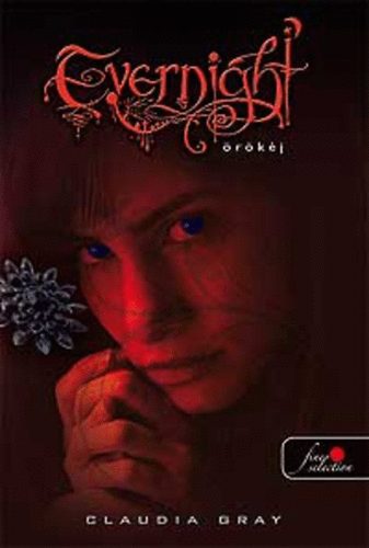 Claudia Gray: Evernight - Örökéj könyv