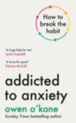 O'Kane, Owen: Addicted to Anxiety idegen