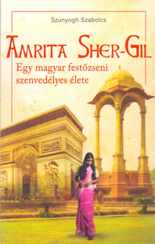 Szunyogh Szabolcs: Amrita Sher-Gil antikvár