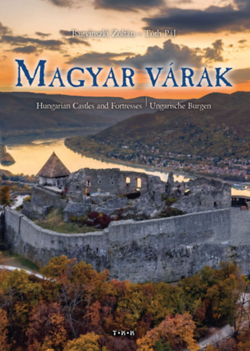 Bagyinszki Zoltán, Tóth Pál: Magyar várak könyv