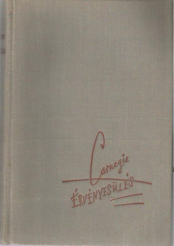 Dale Carnegie: Érvényesülés (amerikai karrier-iskola) antikvár