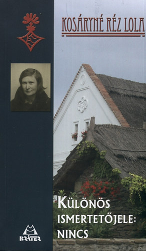 Kosáryné Réz Lola: Különös ismertetőjele: nincs antikvár