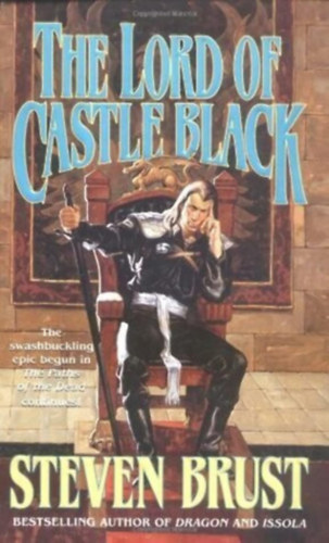 Steven Brust: The Lord of Castle Black (The Viscount of Adrilankha, Book 2) antikvár