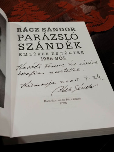 Rácz Sándor: Parázsló szándék - Emlékek és tények 1956-ból - DEDIKÁLT - Dedikált antikvár