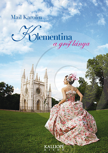 Mail Karolin: Klementina, a gróf lánya antikvár