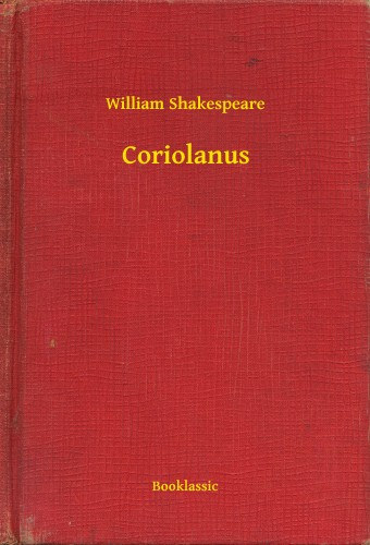 William Shakespeare: Coriolanus e-Könyv